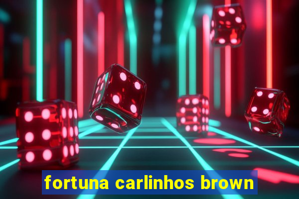 fortuna carlinhos brown